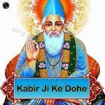 Kabir Ji Ke Dohe - Anoop Song Download